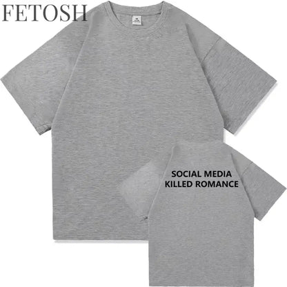 2025 Social Media Killed Romance Summer T Shirt Men Women Aesthetic Valentine's Print T-Shirt Couple Cotton Tee Tops Clothing